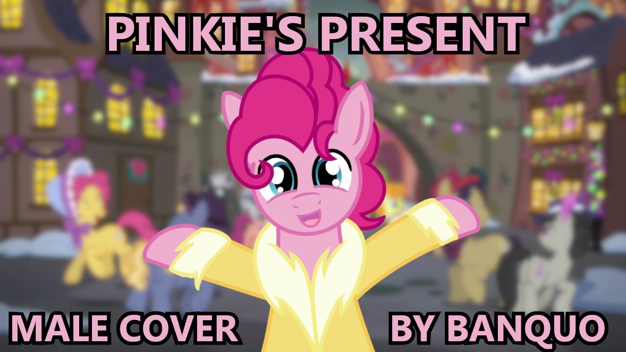 Pinkie's Present (Male Cover)