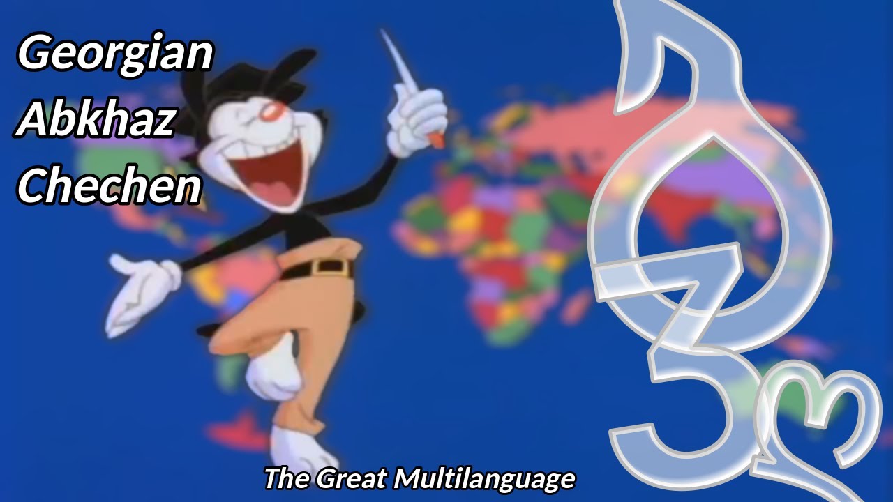 Caucasian Languages – Yakko's World – The Great Multilanguage