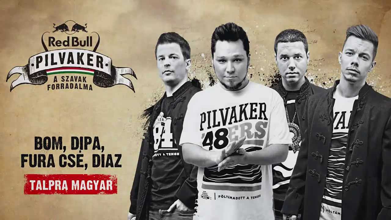 RED BULL PILVAKER – Talpra magyar (Dipa, Bom, Fura Csé)