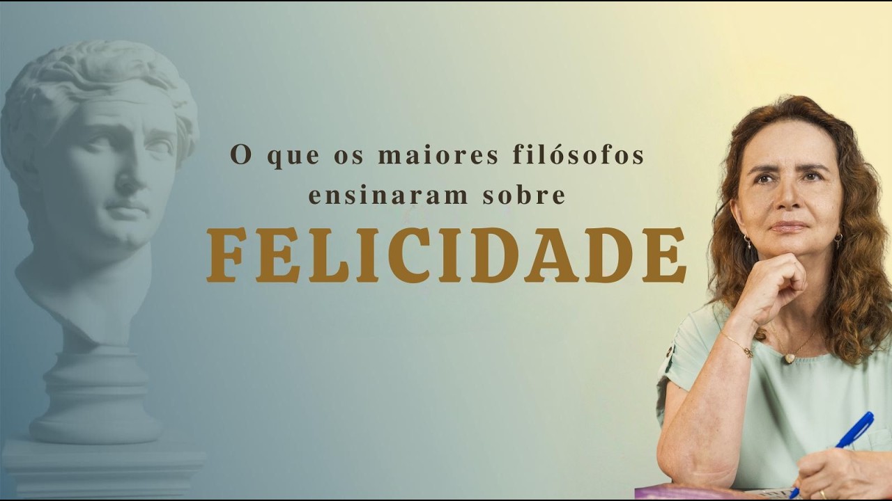 O que é Felicidade? A visão dos filósofos | Lúcia Helena Galvão