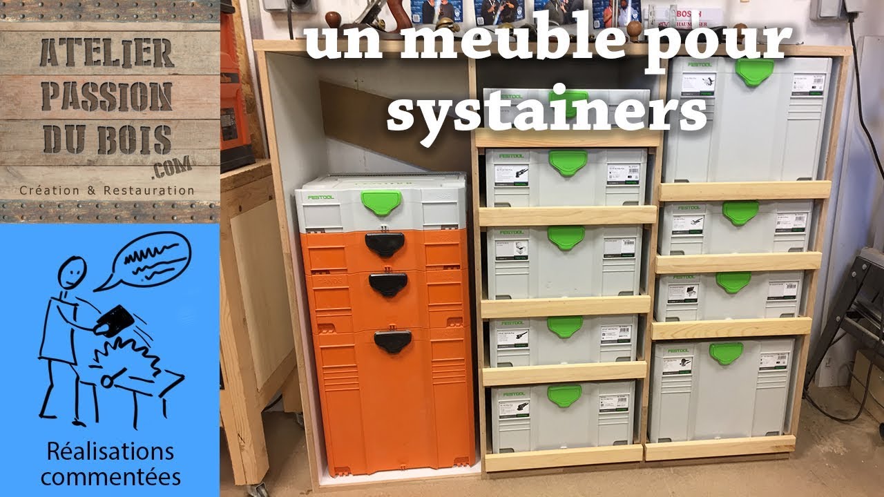 UN MEUBLE POUR SYSTAINERS (TANOS, FESTOOL...)