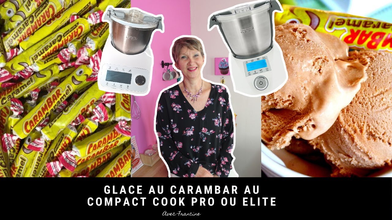 GLACE AU CARAMBAR AU COMPACT COOK PRO OU ELITE ( FACILE ET RAPIDE )