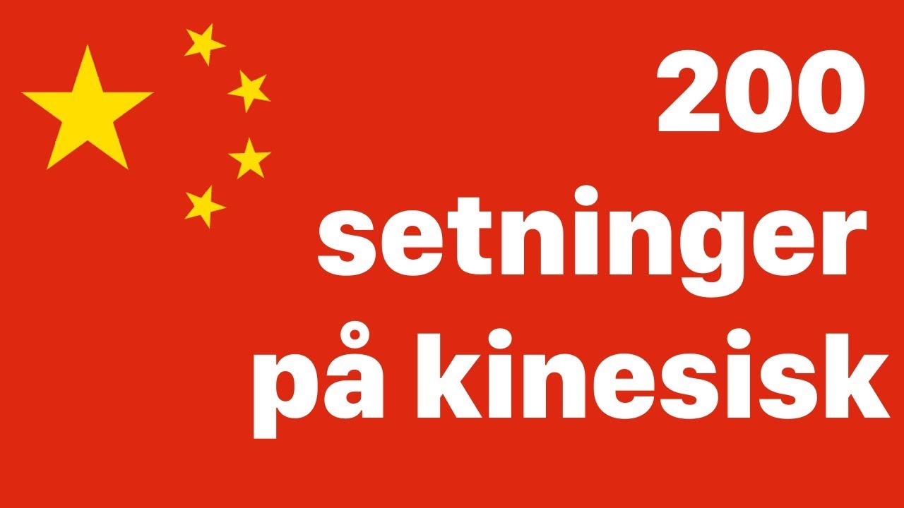 Lær kinesisk: 200 setninger på kinesisk