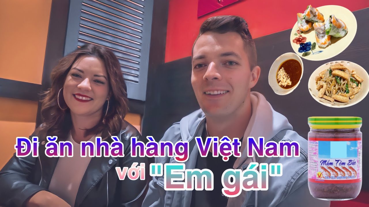 THẰNG ÚCVIỆT DẪN EM GÁI ĐI ĂN TẠI NHÀ HÀNG VIỆT