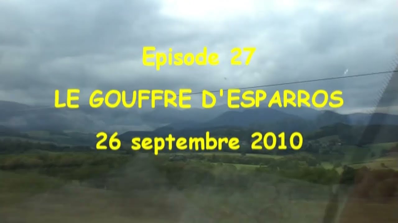 2010   La France   Ep27   Le Gouffre d'Esparros
