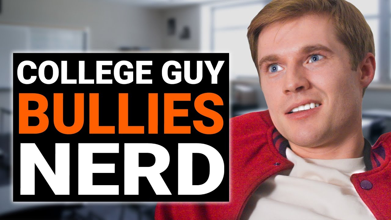 College GUY BULLIES NERD, Then Instantly REGRETS It | @DramatizeMe
