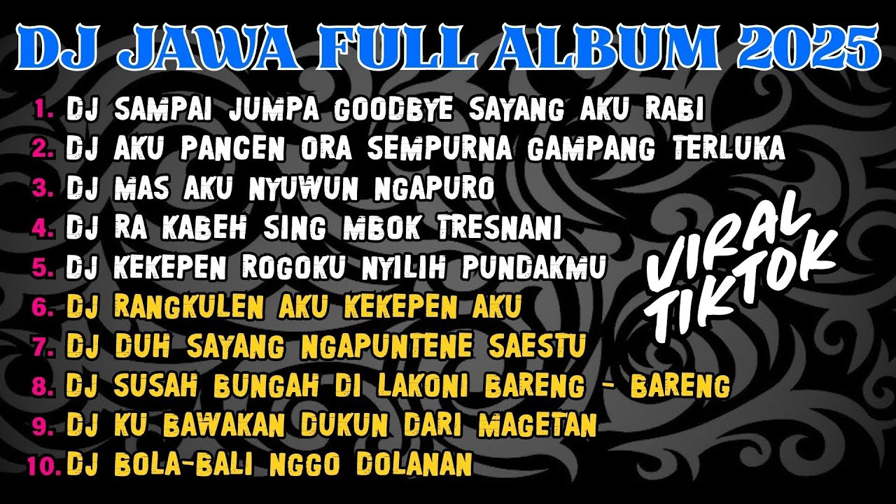 DJ JAWA FULL ALBUM FULL BASS TERBARU 2025 DJ VIRAL TIKTOK TRENDING