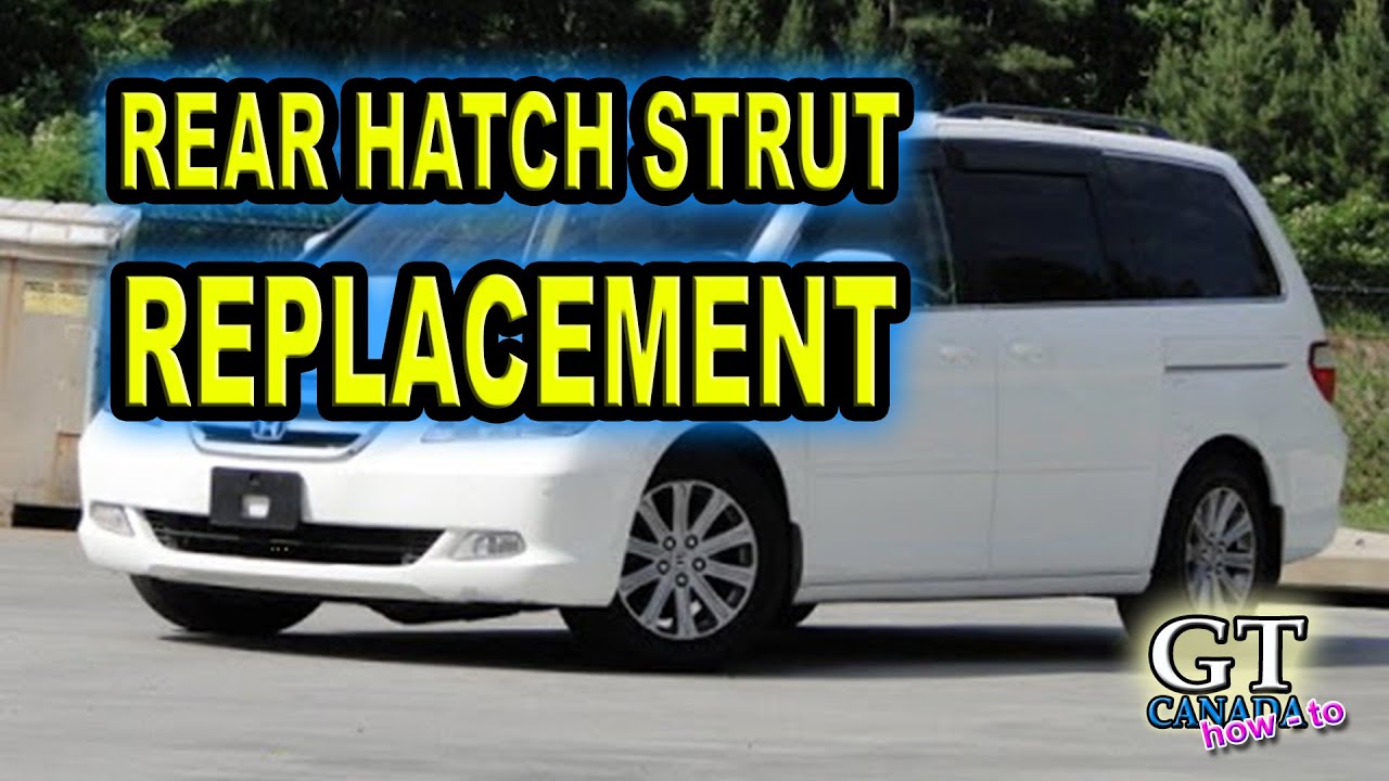 How To Hatch Strut Replacement - 2005 to 2010 3rd Gen Honda Odyssey - GT Canada