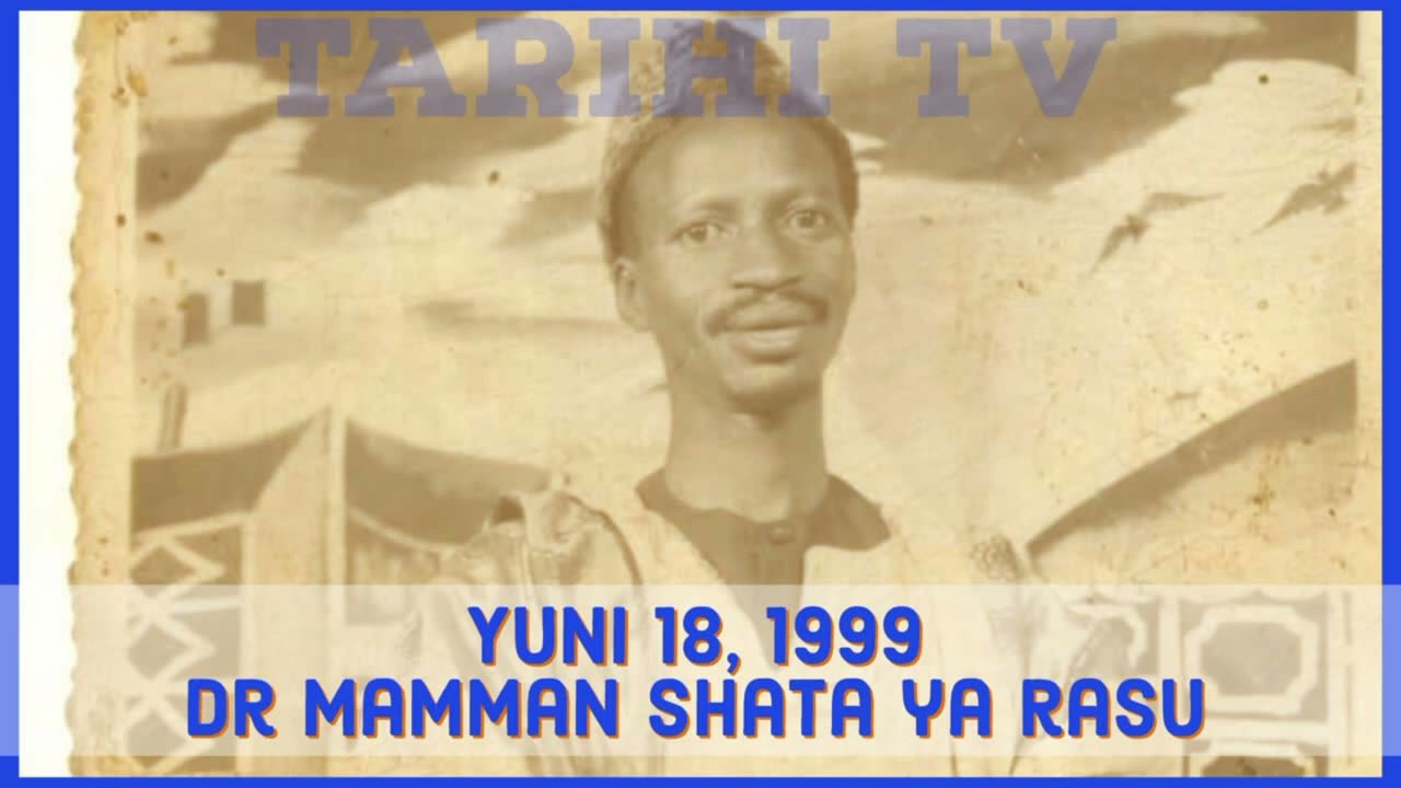 A rana irin ta yau: Yuni 18, 1999 Dr Mamman Shata ya rasu