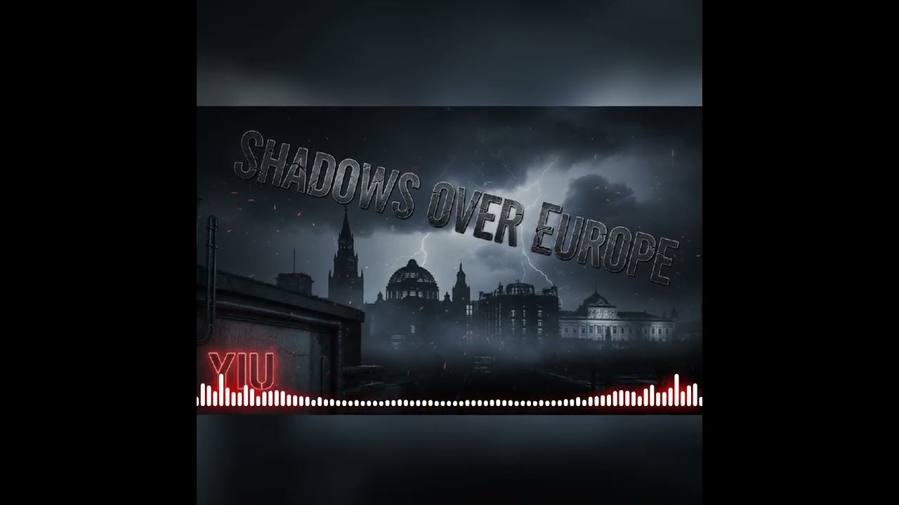 SHADOWS OVER EUROPE