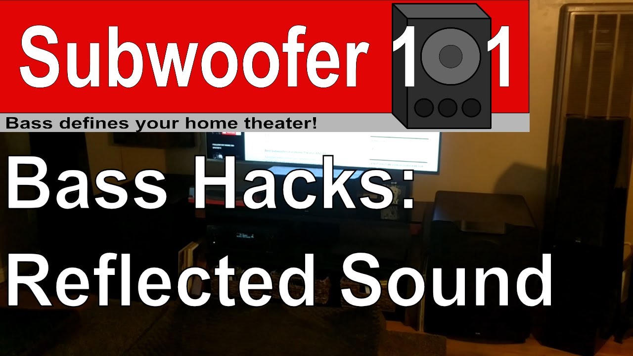 Bass Hacks: Reflected Sound (Hear The Difference)