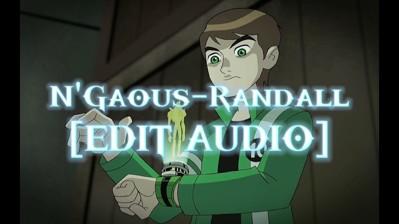 N'Gaous -Randall [Edit Audio]