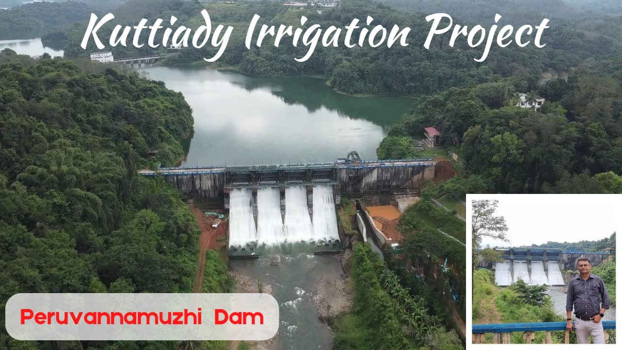 Exploring the Kuttiady Irrigation Project: Peruvannamuzhi Dam in Kozhikode District, Kerala