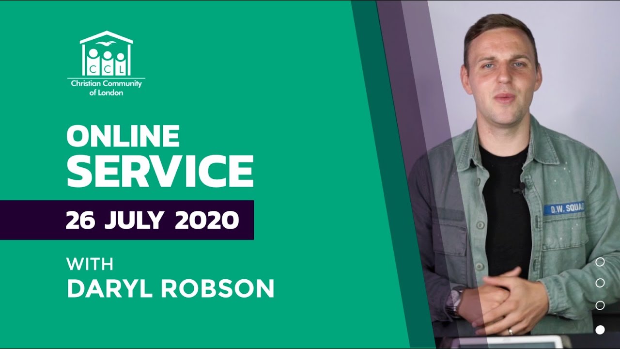 Christian Community of London (CCL) Online Sunday Service - 26/07/2020