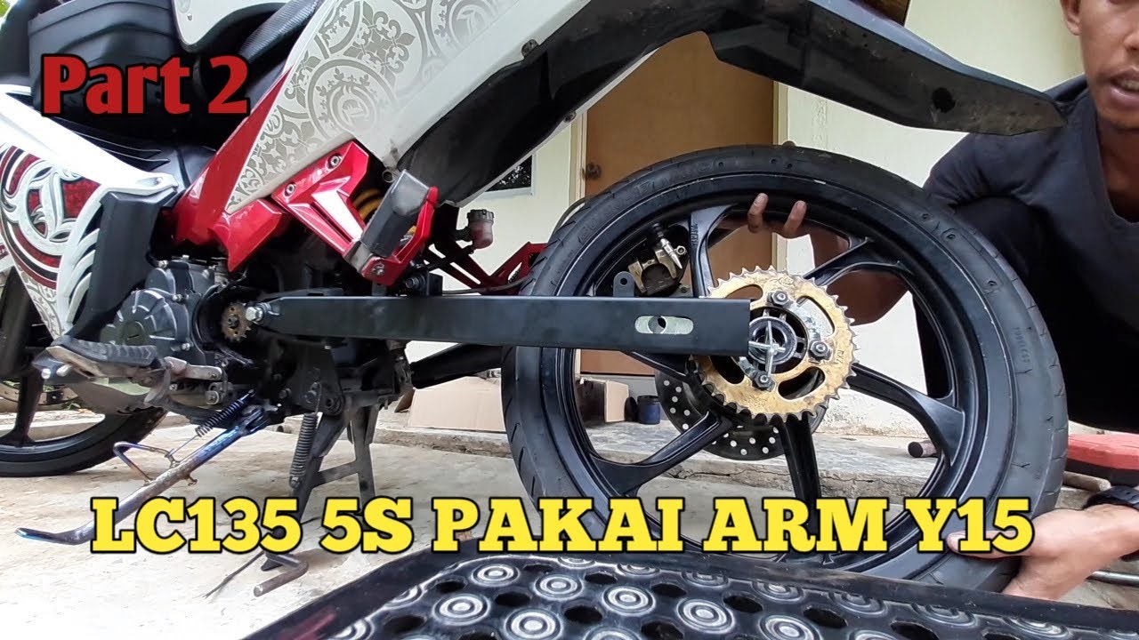 PART 2 | CARA PASANG ARM Y15 DEKAT LC135 5S