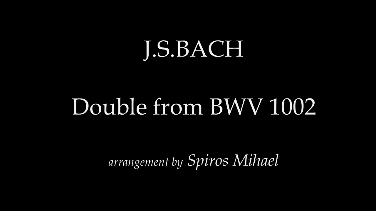 J S BACH Double from BWV 1003