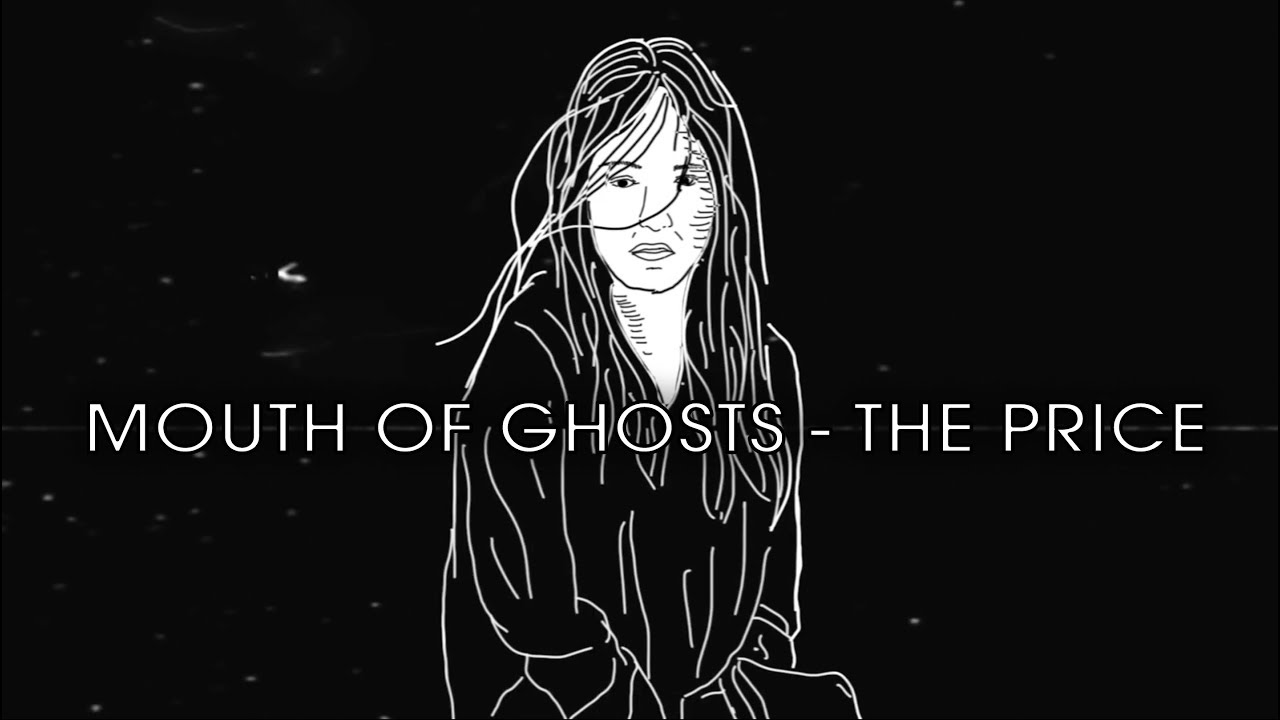 Mouth of Ghosts - The Price (OFFICIAL VIDEO)