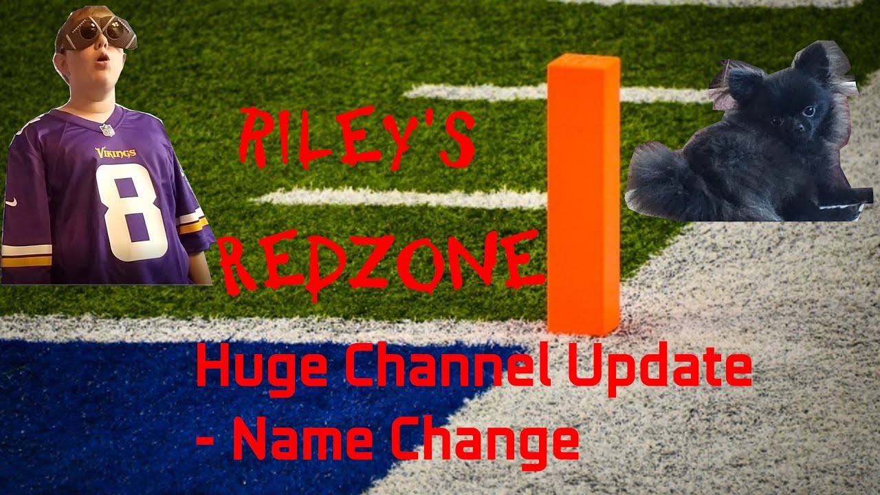 Huge Channel Update  - Name Change To Riley's Redzone