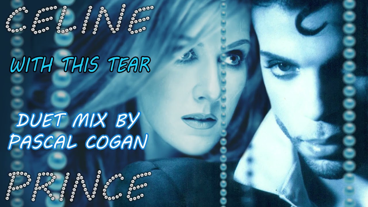 With This Tear Celine Dion and Prince