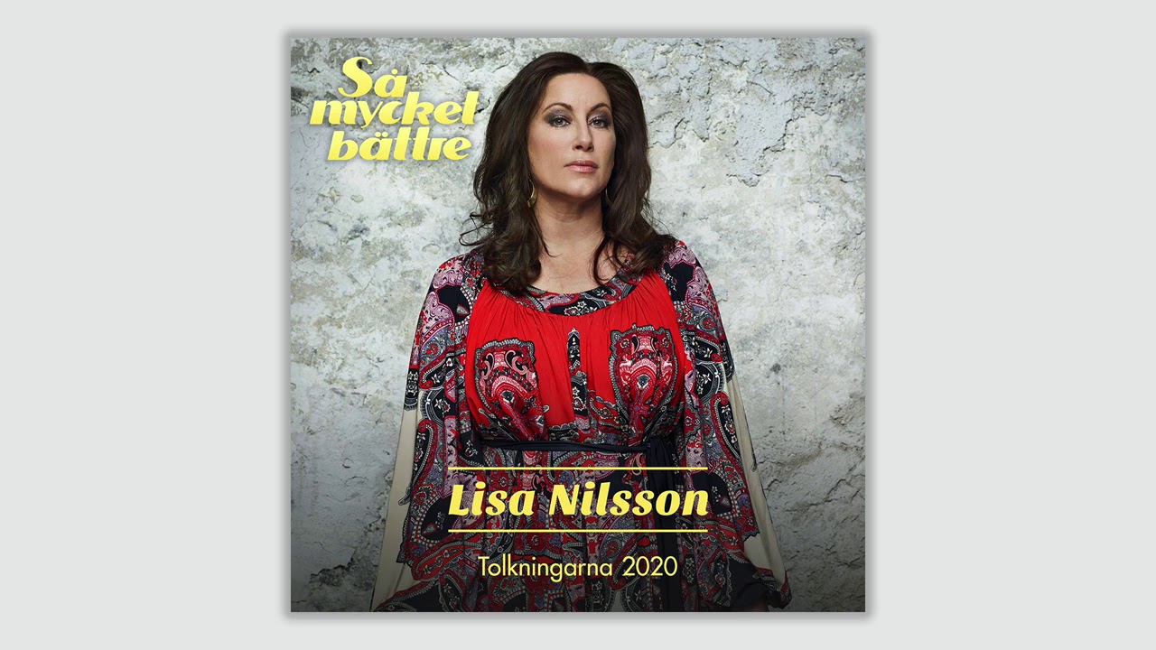 Lisa Nilsson - Lycklig (S&aring; Mycket B&auml;ttre 2020)