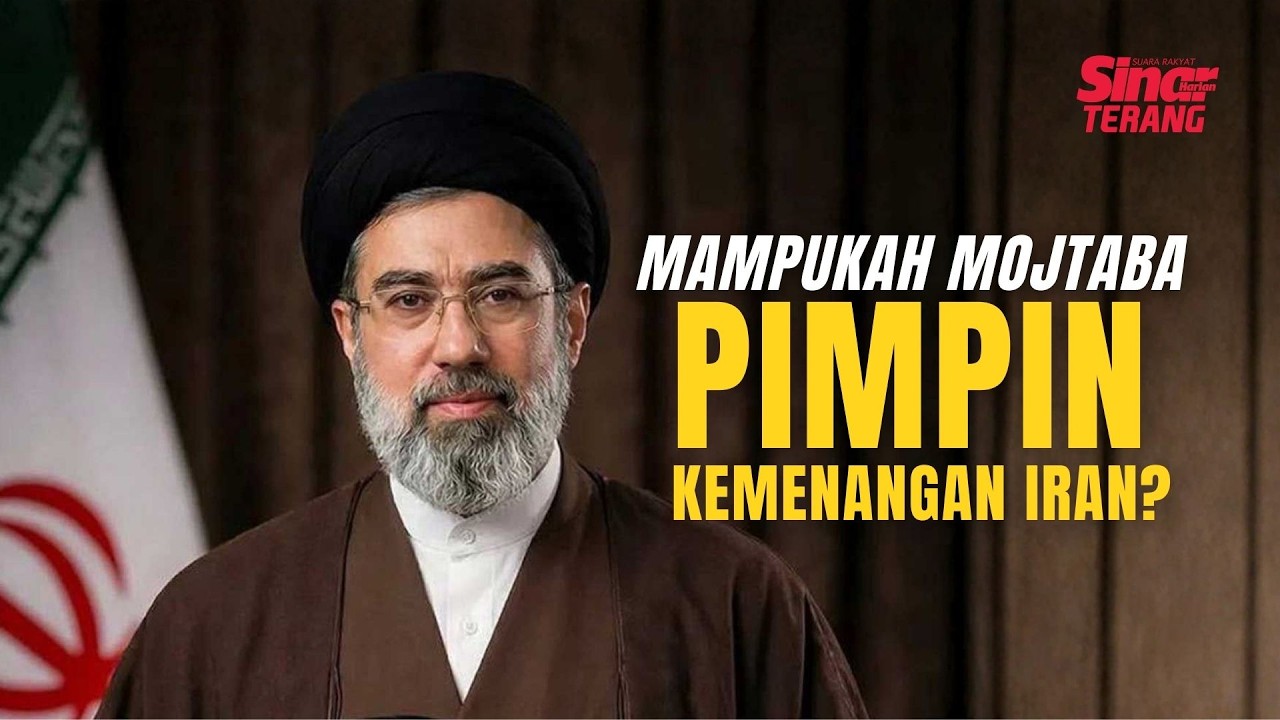 [SINAR TERANG] MAMPUKAH MOJTABA PIMPIN KEMENANGAN IRAN?