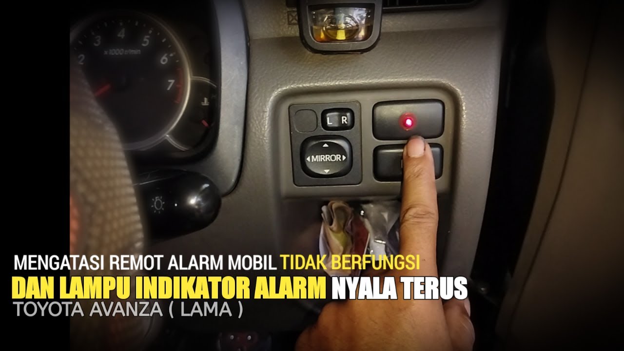 Remote mobil avanza tidak berfungsi | Lampu indikator alarm nyala terus