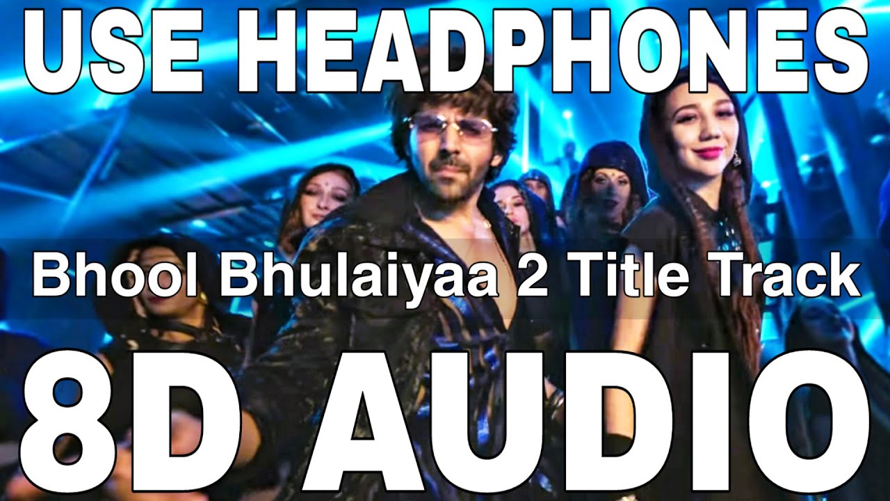 Bhool Bhulaiyaa 2 Title Track (8D Audio) || Neeraj Shridhar || Kartik Aaryan, Kiara Advani, Tabu