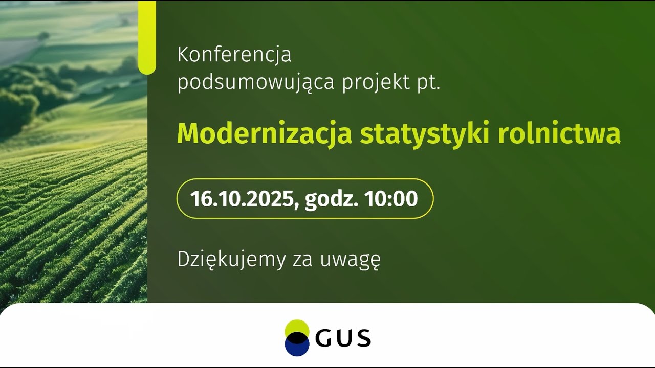 Konferencja podsumowująca projekt Modernizacja statystyki rolnictwa 16.10.2025