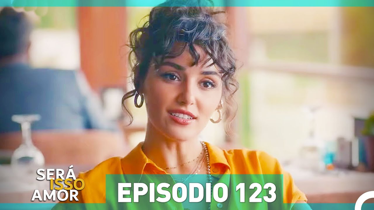 Será Isso Amor 123. Episódio (Dublagem em Português)