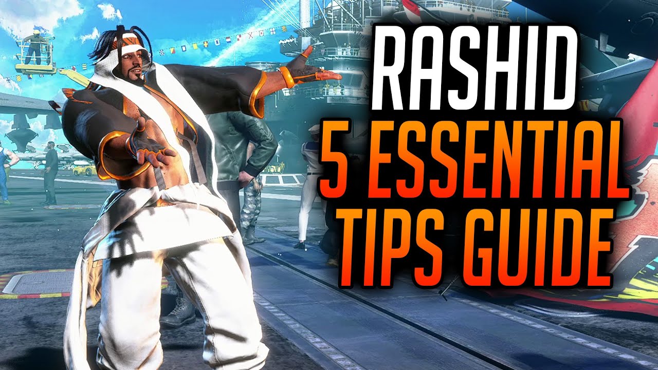 Street Fighter 6 Rashid Essentials Guide! Tips To Get You Started