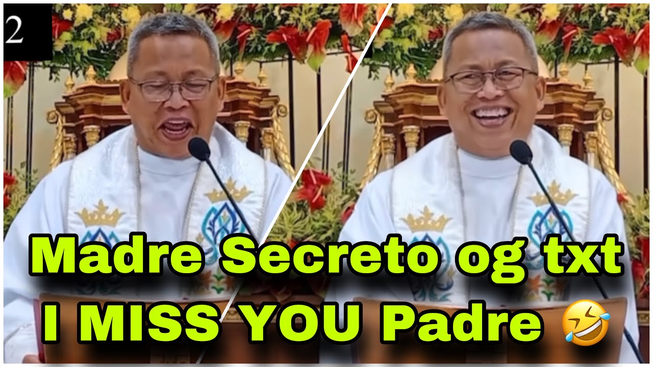 04-09-2022 Ni secreto og txt ang MADRE I MISS YOU Padre 🤣 | Fr Ciano Ubod