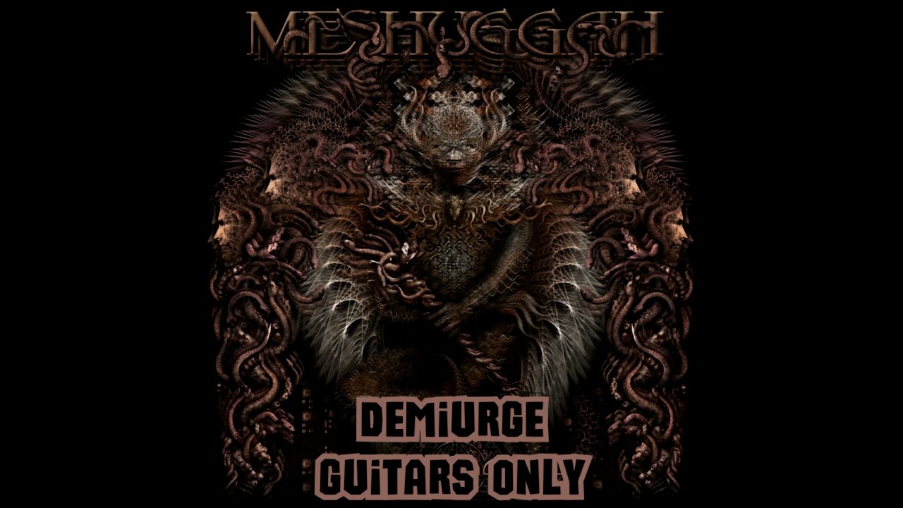 Meshuggah - Demiurge - Guitars Only (Koloss)