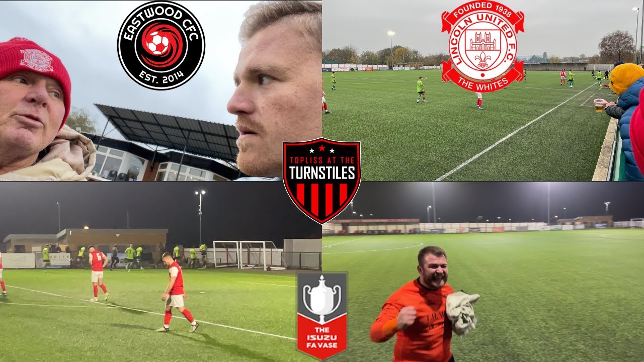 THE MAGIC OF THE FA VASE STRIKES AGAIN! Eastwood CFC vs Lincoln United