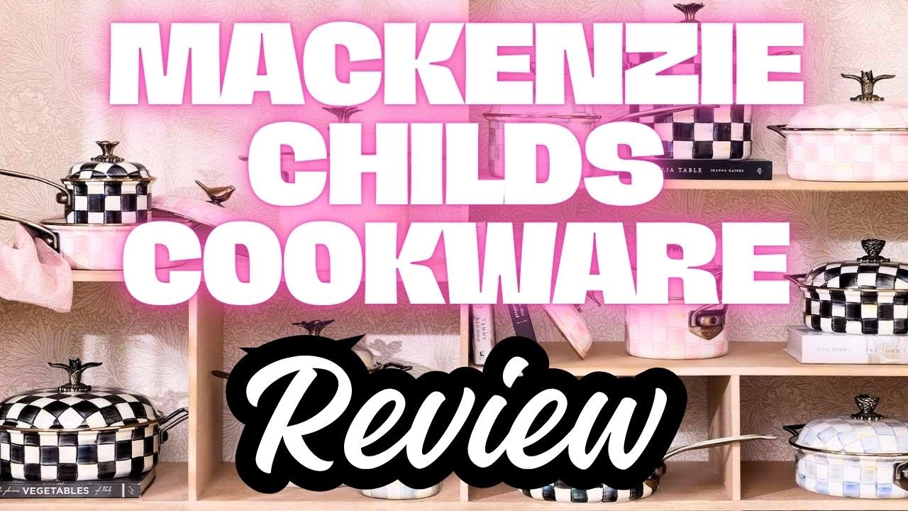 IS IT WORTH IT? MACKENZIE CHILDS COOKWARE REVIEW
