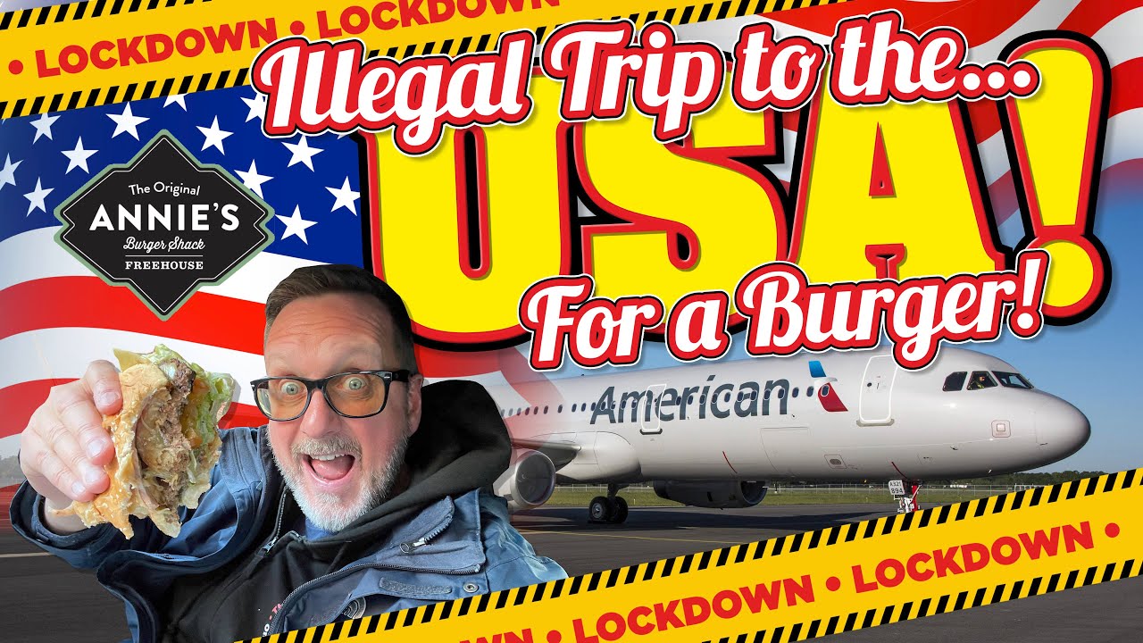 Illegal Trip to The USA in Lockdown for a Burger! Annie's Burger Shack