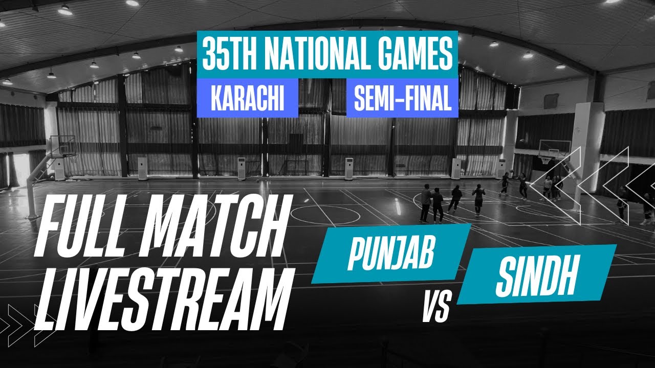 PUNJAB VS SINDH | WOMEN'S BASKETBALL | 35th National Games | Semi-Final 2