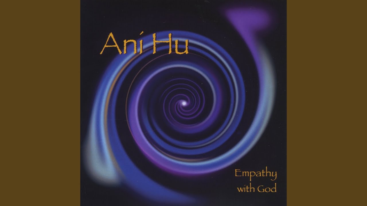 Ani Hu Empathy with God