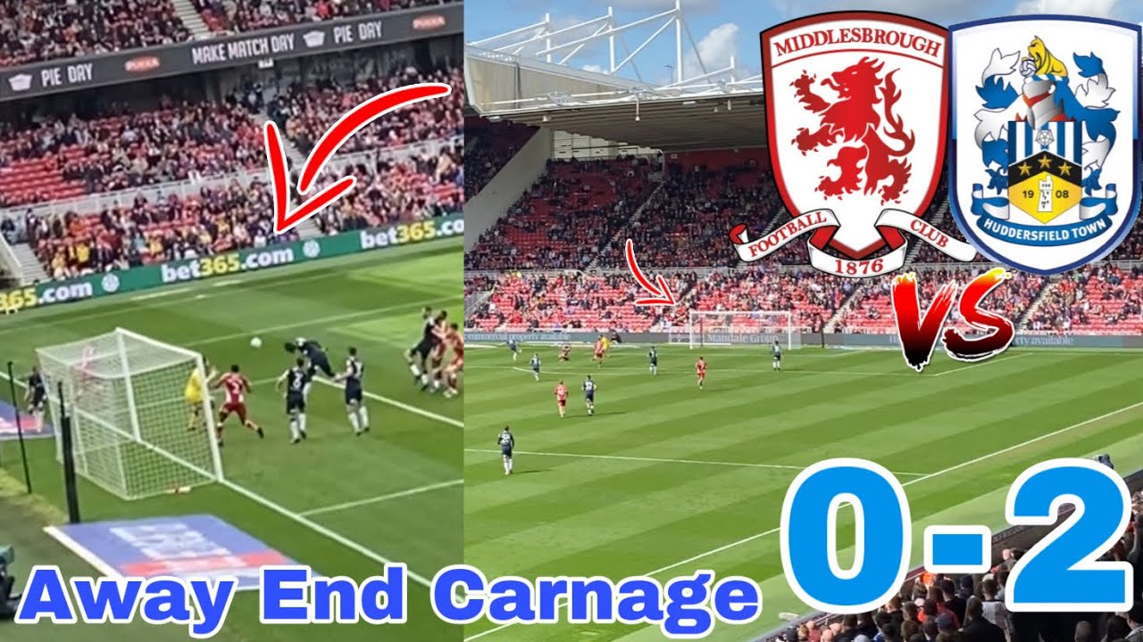 AWAY END CARNAGE ,SARR AND RHODES SCORE Middlesbrough Vs Huddersfield Town 0-2 EFL Championship Vlog