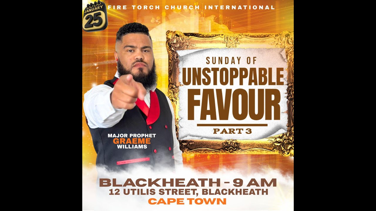 SUNDAY OF UNSTOPPABLE FAVOUR PART 3 | MAJOR PROPHET GRAEME WILLIAMS 25/01/2025
