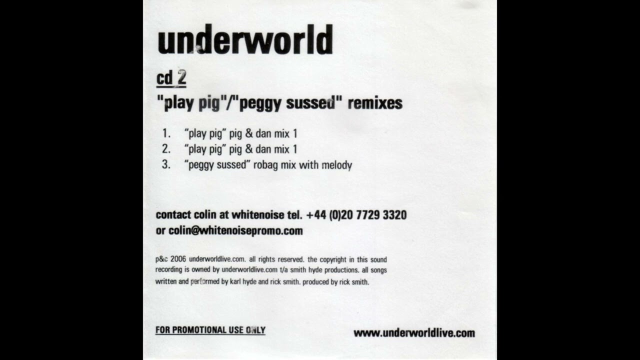 Underworld - Play Pig [Pig & Dan Mix 1]