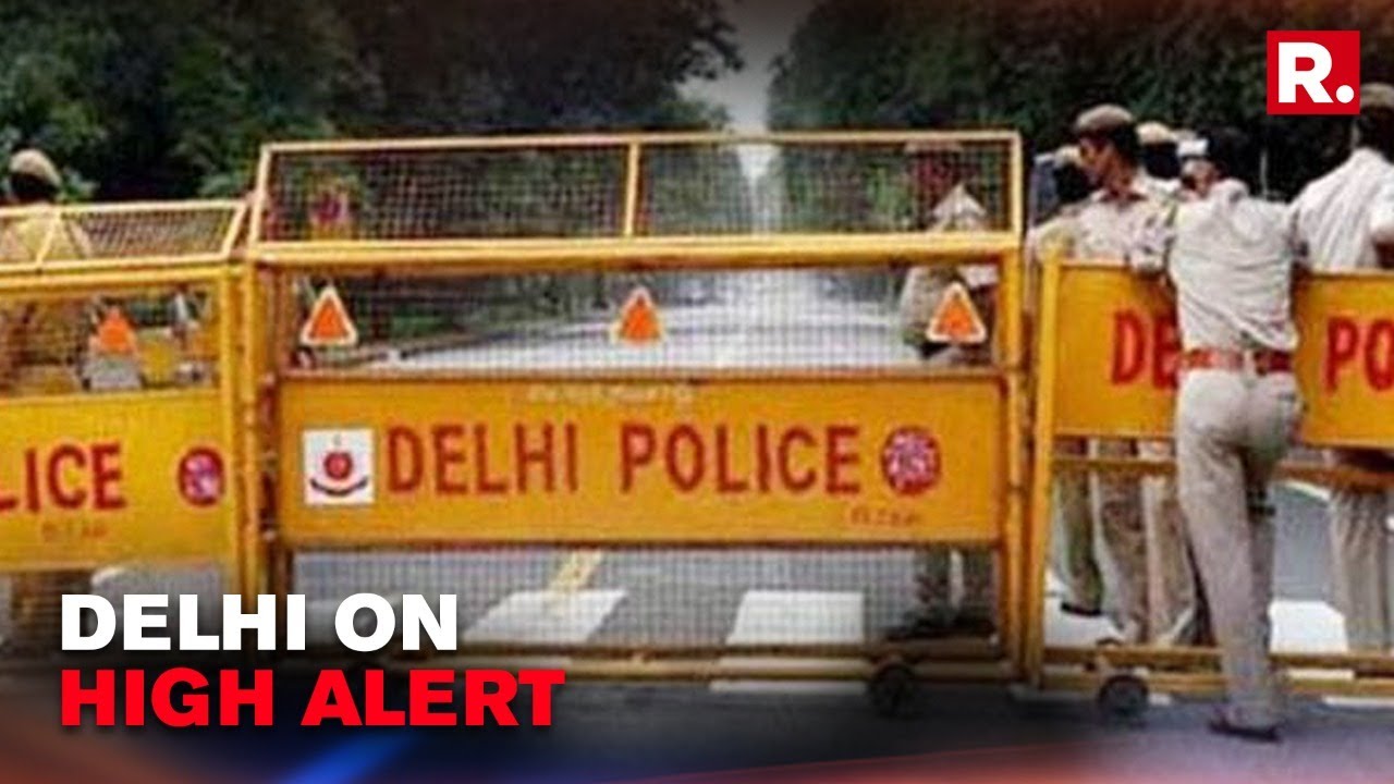 High-Security Alert Issued In Delhi after Inputs From UP Police On Possible Terror Attack