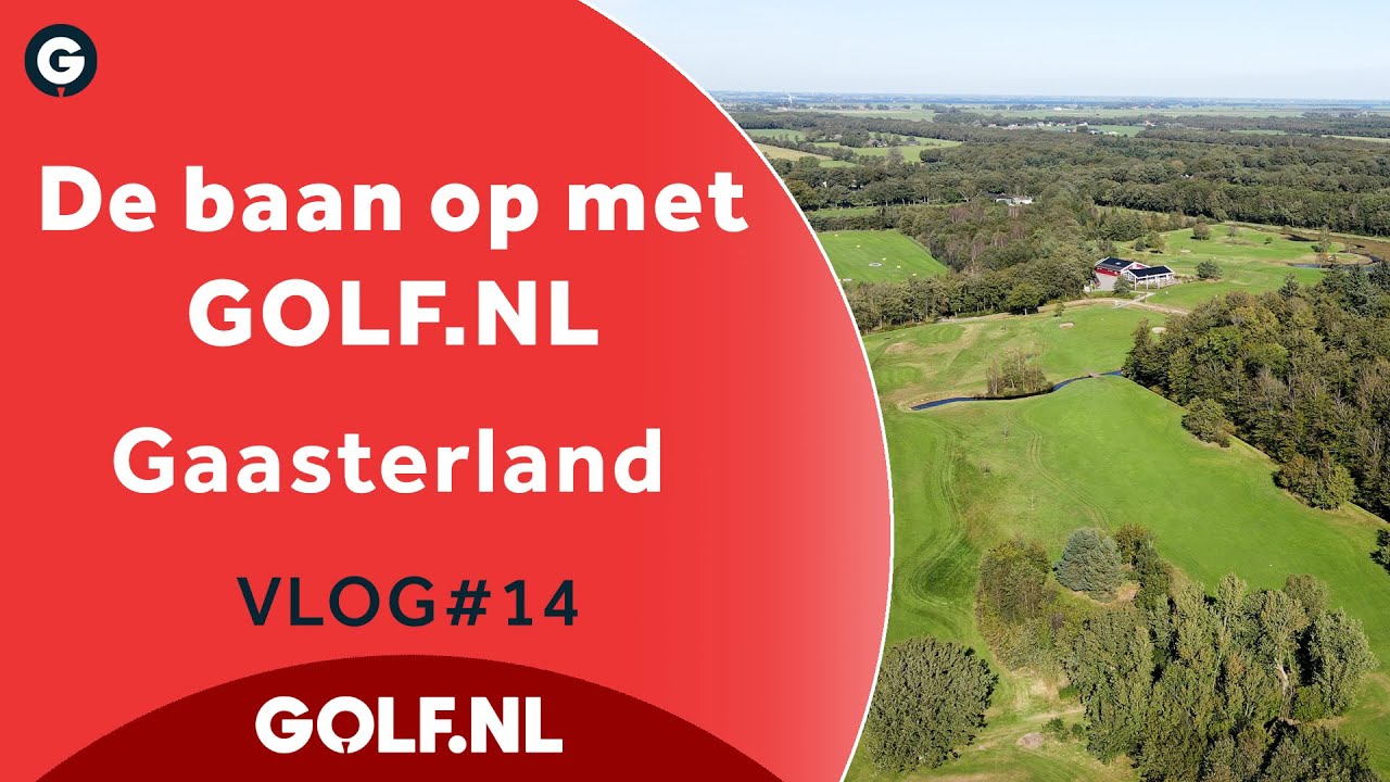De baan op met GOLF.NL: Gaasterland | VLOG #14 - 2022