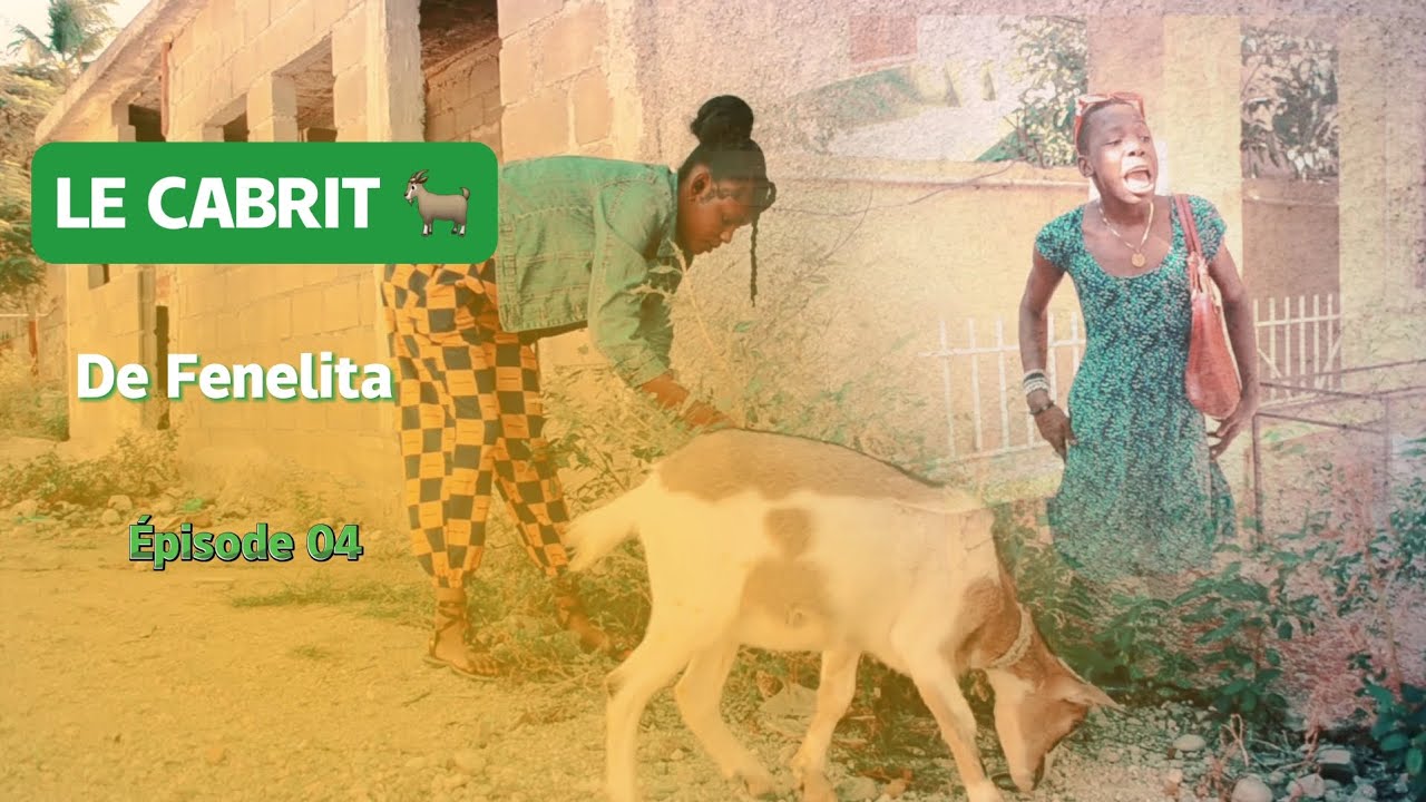 Le Cabrit de Fenelita épisode 05 🐐