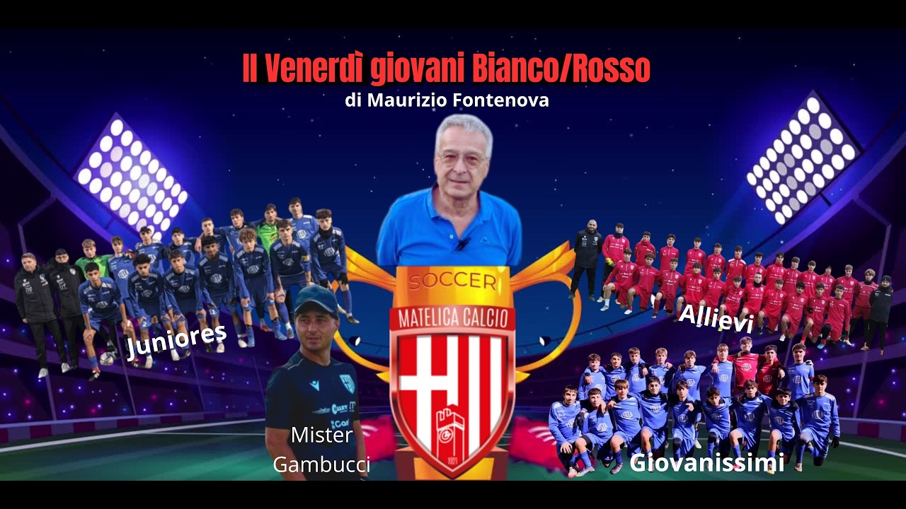 Il Venerdì Giovani bianco rossi Matelica calcio Maurizio Fontenova intervista misetr Emanuele Gambuc