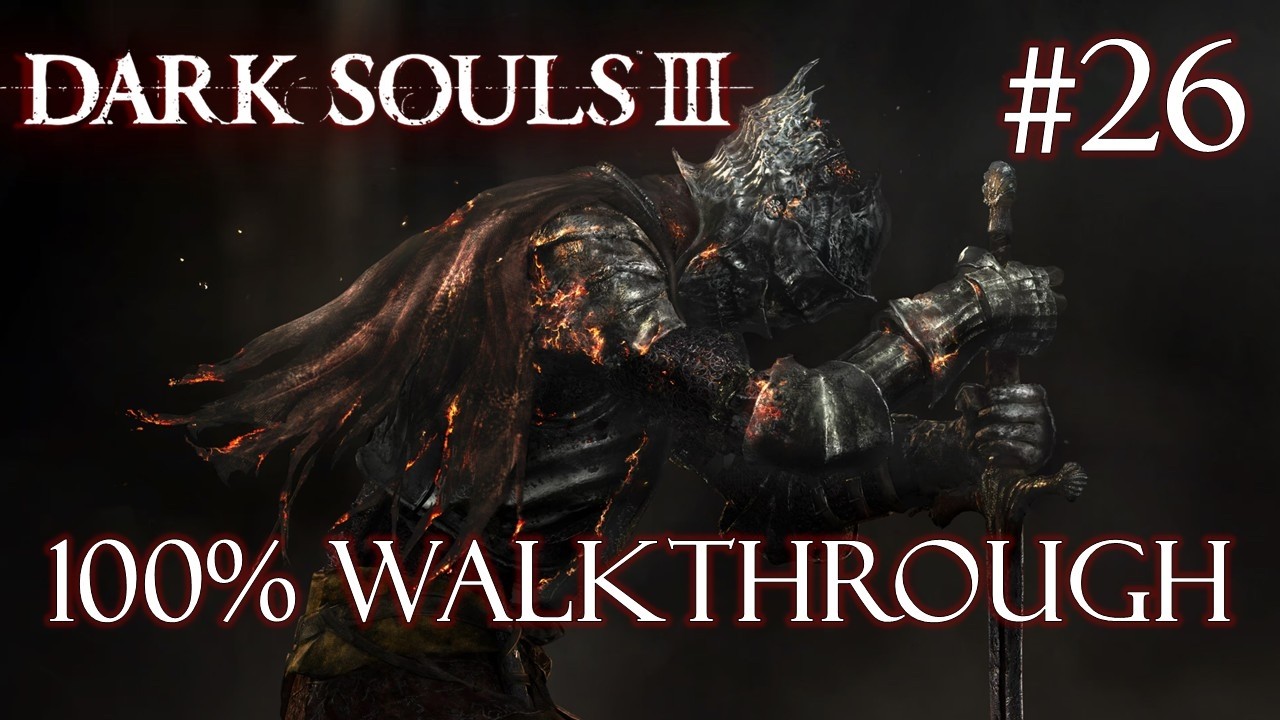 Oceiros & Untended Graves | Dark Souls 3 - 100% Walkthrough Part 26