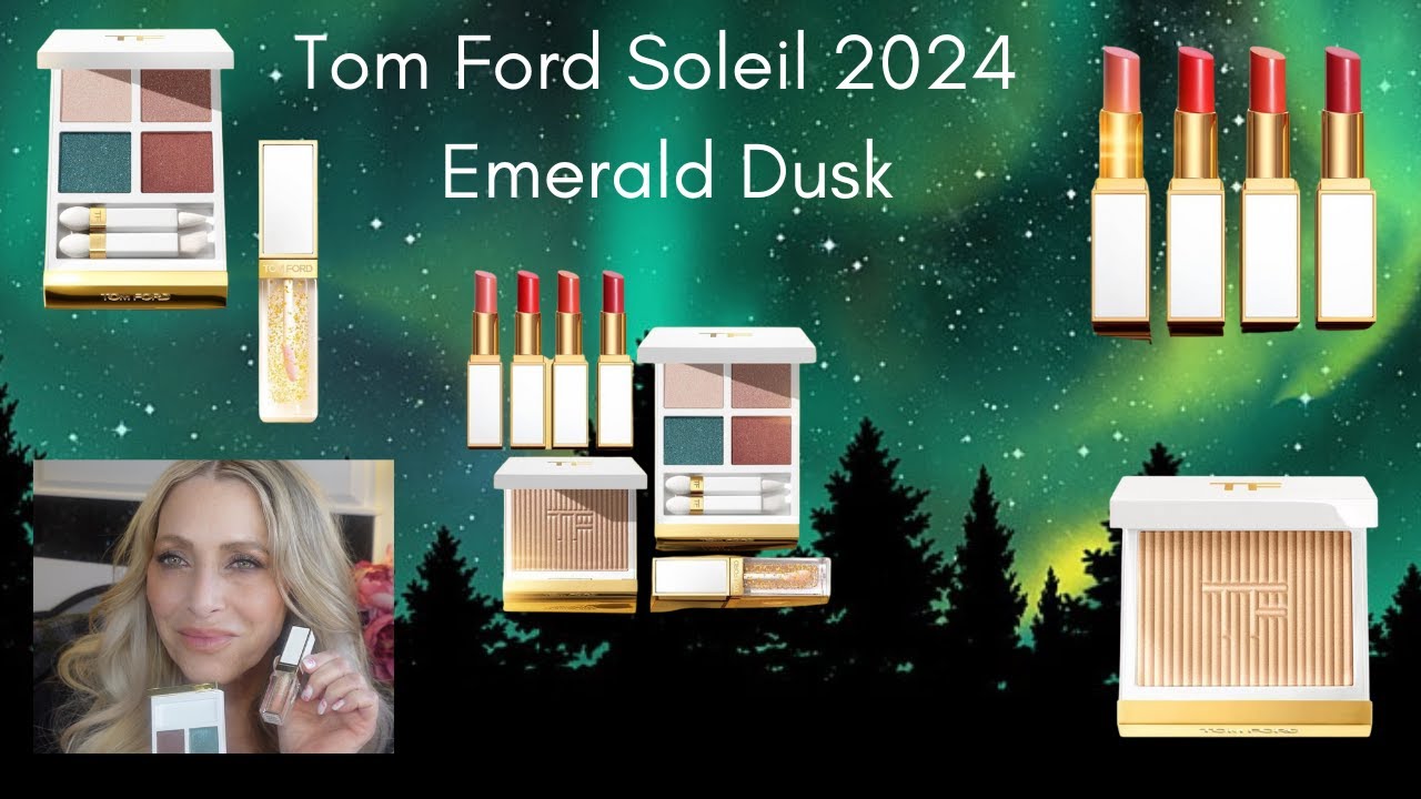 Tom Ford Soleil 2024 Emerald Dusk Collection | Summer Eyeshadow Palette