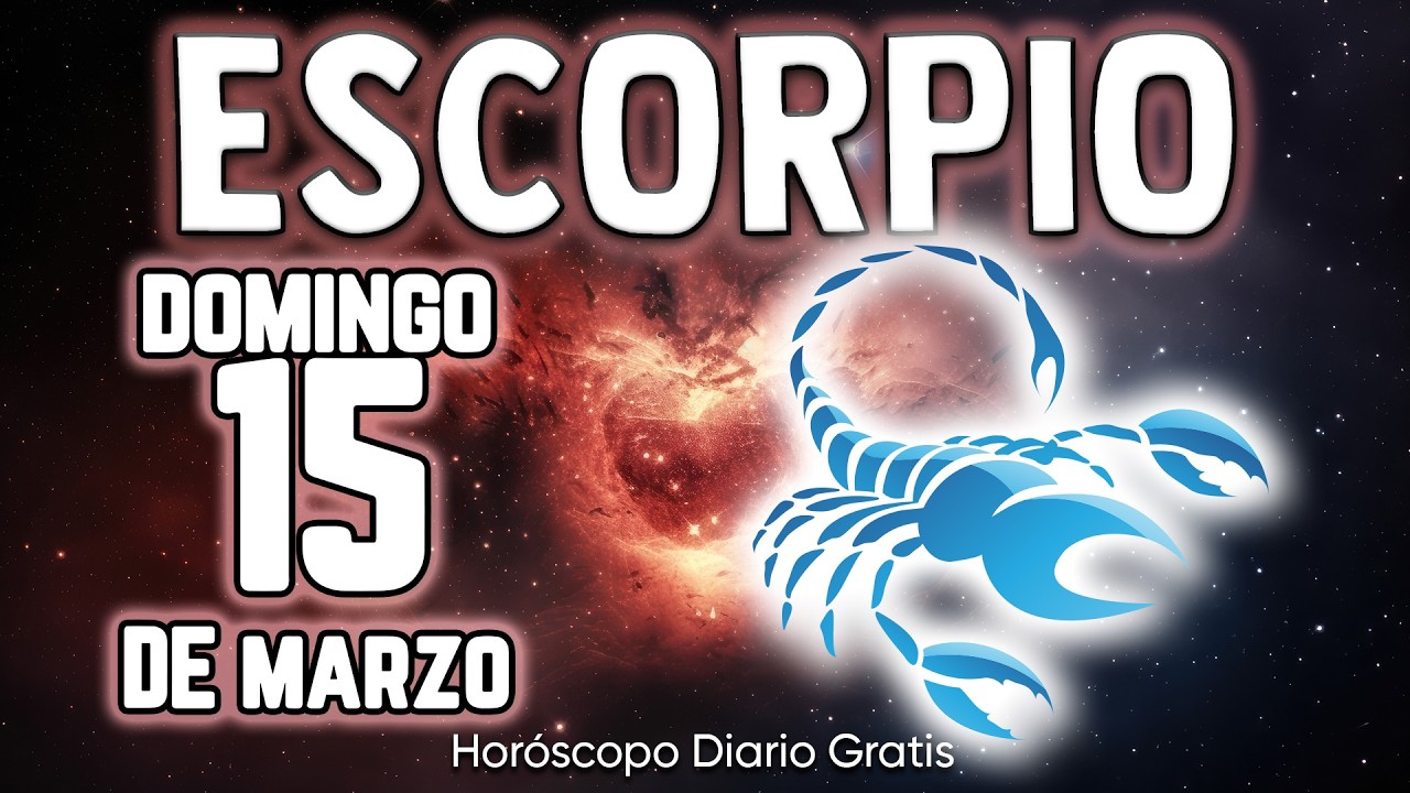 💪🔥AGÁRRATE FUERTE! FORTUNA Y ÉXITO COMO NUNCA❗️🤑 escorpio ♏ Horóscopo diario 15 DE MARZO 2026 🔮#new