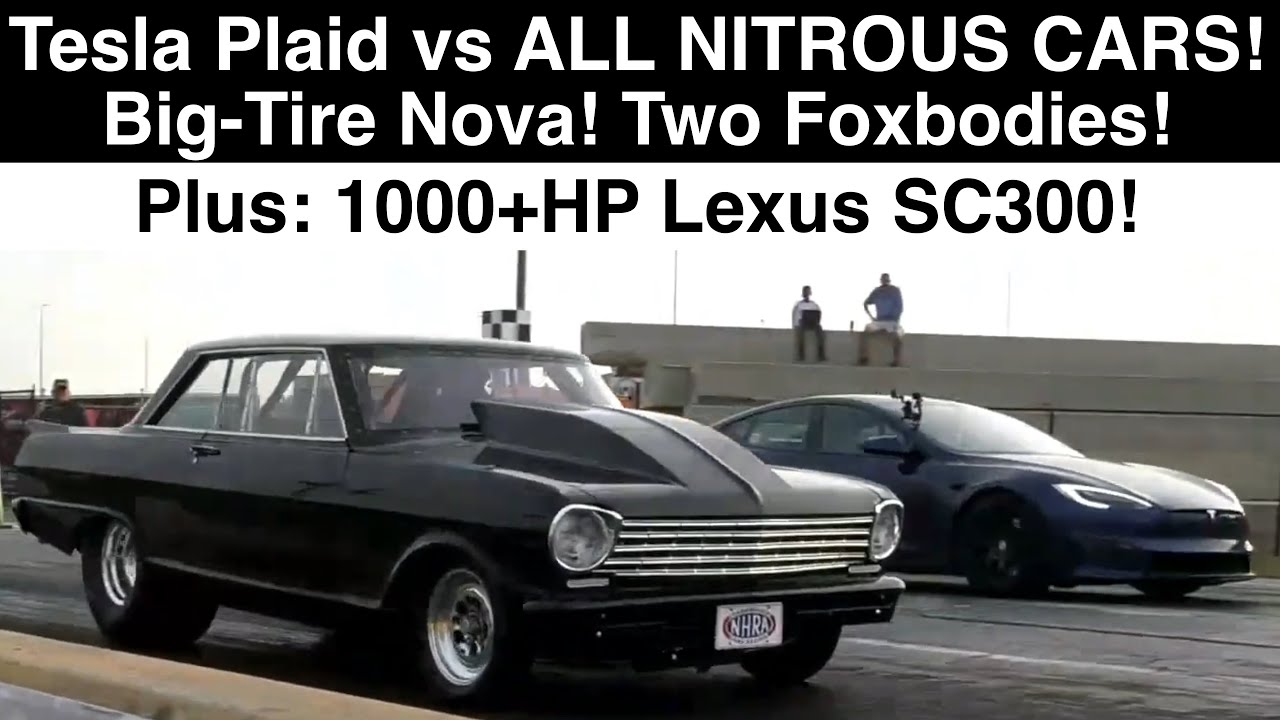 Tesla Plaid vs ALL NITROUS CARS! Big-Tire Nova & 2 Foxbodies! 1000+HP Lexus SC300! 4 Races in 4K UHD
