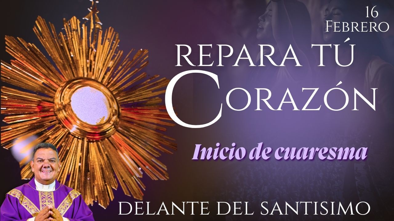 EN VIVO🔴Repara tu corazon I Delante al Santisimo I  PadreOscarDeLaVega
