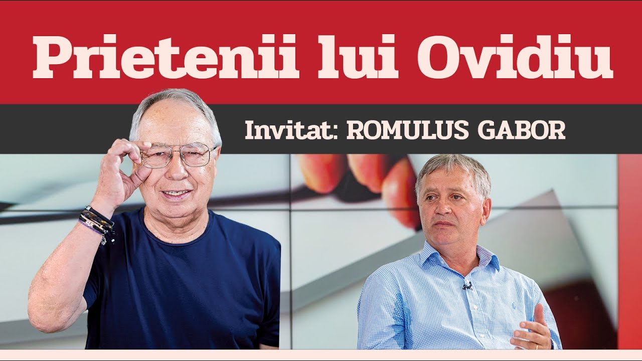 ROMULUS GABOR, invitat la Prietenii lui Ovidiu » EDIȚIA INTEGRALĂ (episodul 93)